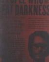 People Who Eat Darkness: The True Story of a Young Woman Who Vanished from the Streets of Tokyo--and the Evil That Swallowed Her Up
