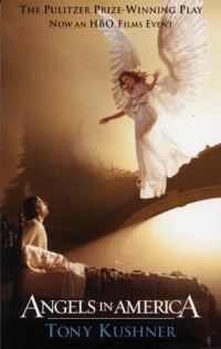 Angels in America: A Gay Fantasia on National Themes: Part One: Millennium Approaches Part Two: Perestroika Angels in America: A Gay Fantasia on National Themes: Part One: Millennium Approaches Part Two: Perestroika