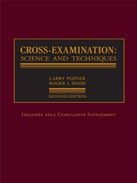 Cross-Examination: Science and Techniques Cross-Examination: Science and Techniques