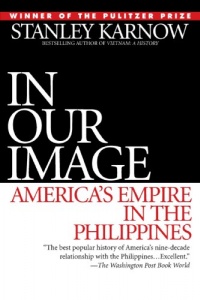 In Our Image: America's Empire in the Philippines In Our Image: America's Empire in the Philippines