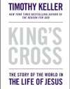 King's Cross: The Story of the World in the Life of Jesus