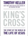 King's Cross: The Story of the World in the Life of Jesus