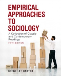 Empirical Approaches to Sociology: A Collection of Classic and Contemporary Readings (5th Edition) Empirical Approaches to Sociology: A Collection of Classic and Contemporary Readings (5th Edition)