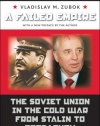 A Failed Empire: The Soviet Union in the Cold War from Stalin to Gorbachev (New Cold War History)