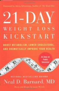 21-Day Weight Loss Kickstart: Boost Metabolism, Lower Cholesterol, and Dramatically Improve Your Health 21-Day Weight Loss Kickstart: Boost Metabolism, Lower Cholesterol, and Dramatically Improve Your Health