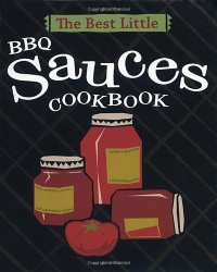 The Best Little BBQ Sauces Cookbook