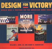 Design for Victory: World War II Poster on the American Home Front Design for Victory: World War II Poster on the American Home Front