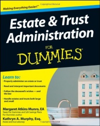 Estate and Trust Administration For Dummies Estate and Trust Administration For Dummies