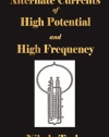 Alternate Currents Of High Potential And High Frequency