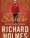 Sahib: The British Soldier in India 1750-1914