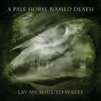 Lay My Soul to Waste Lay My Soul to Waste