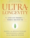 UltraLongevity: The Seven-Step Program for a Younger, Healthier You