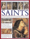The Illustrated World Encyclopedia of Saints: An authorative visual guide to the lives and works of over 500 saints, with expert commentary and over 500 beautiful paintings, statues & icons.