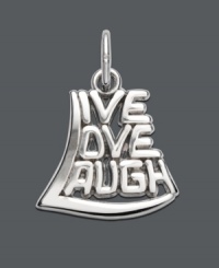 An inspirational piece that will remind you to live each day with passion. Crafted in sterling silver by Rembrandt, charm features the words Live, Love, and Laugh. Approximate drop: 1/2 inch. An inspirational piece that will remind you to live each day with passion. Crafted in sterling silver by Rembrandt, charm features the words Live, Love, and Laugh. Approximate drop: 1/2 inch.