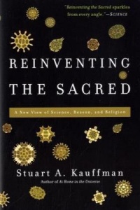 Reinventing the Sacred: A New View of Science, Reason, and Religion Reinventing the Sacred: A New View of Science, Reason, and Religion