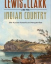 Lewis and Clark and the Indian Country: The Native American Perspective