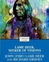 Lame Deer, Seeker of Visions (Enriched Classics)