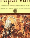 Popol Vuh: The Definitive Edition of The Mayan Book of The Dawn of Life and The Glories of Gods and Kings