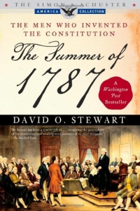 The Summer of 1787: The Men Who Invented the Constitution (The Simon & Schuster America Collection) The Summer of 1787: The Men Who Invented the Constitution (The Simon & Schuster America Collection)