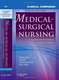 Clinical Companion to Medical-Surgical Nursing: Assessment and Management of Clinical Problems, 8e (Lewis, Clinical Companion to Medical-Surgical Nursing: Assessment and Management of C) Clinical Companion to Medical-Surgical Nursing: Assessment and Management of Clinical Problems, 8e (Lewis, Clinical Companion to Medical-Surgical Nursing: Assessment and Management of C)