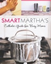 Smart Martha's Catholic Guide for Busy Moms