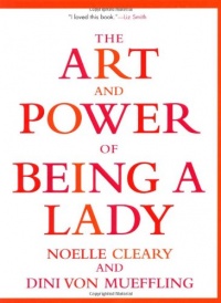 The Art and Power of Being a Lady The Art and Power of Being a Lady