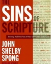 The Sins of Scripture: Exposing the Bible's Texts of Hate to Reveal the God of Love