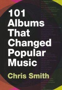 101 Albums that Changed Popular Music 101 Albums that Changed Popular Music