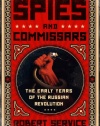Spies and Commissars: The Early Years of the Russian Revolution