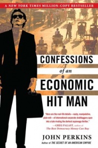 Confessions of an Economic Hit Man Confessions of an Economic Hit Man