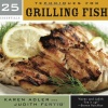 25 Essentials: Techniques for Grilling Fish