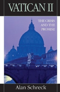 Vatican II: The Crisis and the Promise Vatican II: The Crisis and the Promise