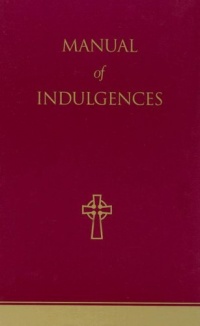 Manual of Indulgences Manual of Indulgences