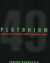 Plutonium: A History of the World's Most Dangerous Element