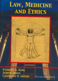 Law, Medicine and Ethics (University Casebook Series)