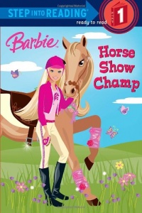 Barbie: Horse Show Champ (Step into Reading) Barbie: Horse Show Champ (Step into Reading)