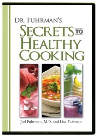 Dr. Fuhrman's Secrets to Healthy Cooking DVD Dr. Fuhrman's Secrets to Healthy Cooking DVD