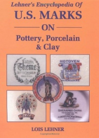 Lehner's Encyclopedia Of US Marks On Pottery, Porcelain Clay Lehner's Encyclopedia Of US Marks On Pottery, Porcelain Clay