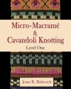 Micro-Macramé Jewelry & Cavandoli Knotting, Level One