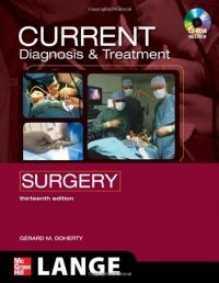 CURRENT Diagnosis and Treatment Surgery: Thirteenth Edition (LANGE CURRENT Series) CURRENT Diagnosis and Treatment Surgery: Thirteenth Edition (LANGE CURRENT Series)