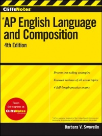 CliffsNotes AP English Language and Composition, 4th Edition (Cliffs AP) CliffsNotes AP English Language and Composition, 4th Edition (Cliffs AP)