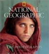 National Geographic: The Photographs (National Geographic Collectors Series)