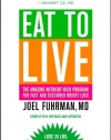 Eat to Live: The Amazing Nutrient-Rich Program for Fast and Sustained Weight Loss, Revised Edition