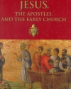 Jesus, the Apostles and the Early Church