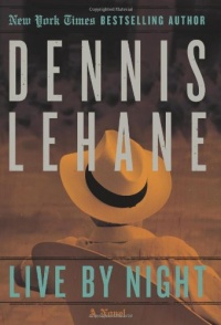 Live by Night: A Novel Live by Night: A Novel