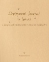 Deployment Journal for Spouses: Memories and milestones while my loved one is deployed
