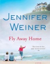 Fly Away Home: A Novel