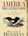 America: The Last Best Hope (Volume I): From the Age of Discovery to a World at War