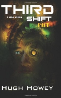 Third Shift - Pact (Part 8 of the Silo Series) (Wool) (Volume 8) Third Shift - Pact (Part 8 of the Silo Series) (Wool) (Volume 8)