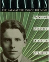 The Palm at the End of the Mind: Selected Poems and a Play